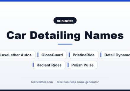 Car Detailing Names: ShineShift Detailing, LuxeLather Autos, GlossGuard and more name ideas