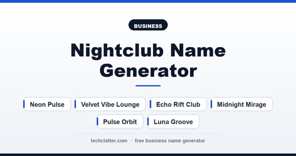 Nightclub Name Generator: Neon Pulse, Velvet Vibe Lounge, Echo Rift Club and more name ideas