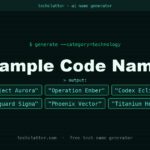 Example Code Names: Project Aurora, Operation Ember, Codex Eclipse and more name ideas