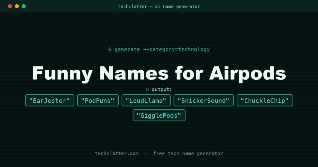 Funny Names for Airpods: EarJester, PodPuns, LoudLlama and more name ideas