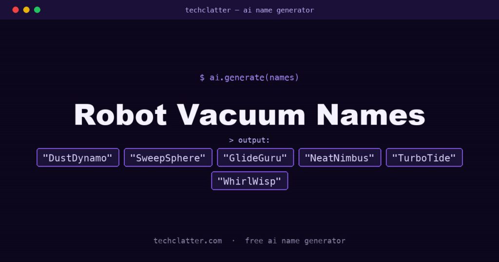 Robot Vacuum Names: DustDynamo, SweepSphere, GlideGuru and more name ideas
