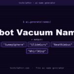 Robot Vacuum Names: DustDynamo, SweepSphere, GlideGuru and more name ideas